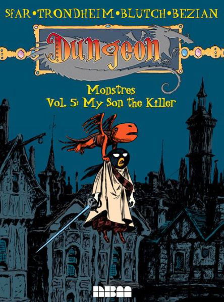 Cover for Joann Sfar · Dungeon: Monstres, Vol. 5: My Son The Killer (Paperback Bog) (2015)