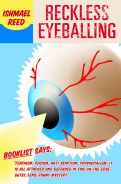 Reckless Eyeballing - Ishmael Reed - Livros - Dalkey Archive Press - 9781564782373 - 1 de outubro de 2000