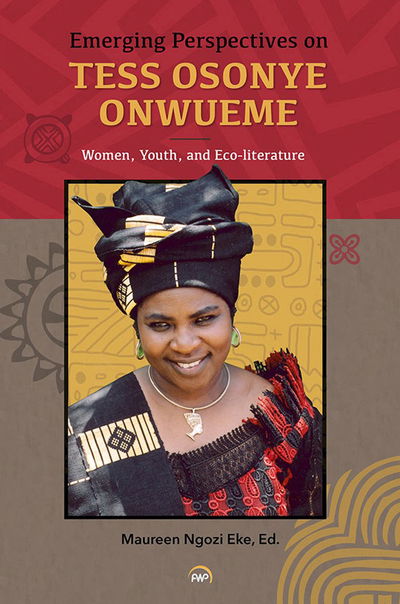 Emerging Perspectives on Tess Osonye Onwueme: Women, Youth, and Eco-literature -  - Books - Red Sea Press,U.S. - 9781569026373 - November 30, 2023