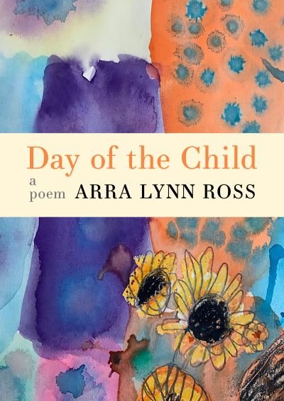 Cover for Arra Lynn Ross · Day of the Child: A Poem (Pocketbok) (2021)