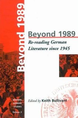 Cover for Beyond 1989: Re-reading German literature since 1945 - Modern German Studies (Hardcover Book) (1997)