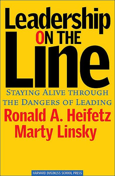 Cover for Ronald A. Heifetz · Leadership on the Line: Staying Alive Through the Dangers of Leading (Hardcover Book) (2002)