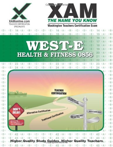 Cover for Sharon Wynne · West-e Health &amp; Fitness 0856 Teacher Certification Test Prep Study Guide (Xam West-e / Praxis Ii) (Paperback Book) (2008)