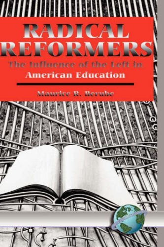 Cover for Maurice R. Berube · Radical Reformers: the Influence of the Left in American Education (Innbunden bok) (2000)