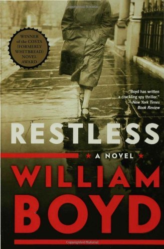 Restless: a Novel - William Boyd - Livros - Bloomsbury USA - 9781596912373 - 5 de junho de 2007