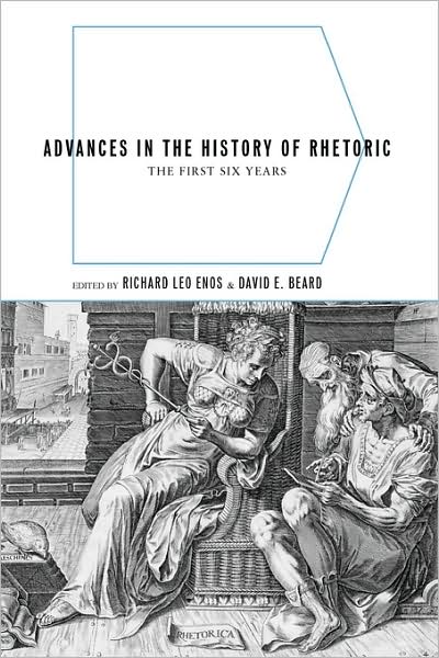 Cover for Richard Leo Enos · Advances in the History of Rhetoric: the First Six Years (Paperback Book) (2007)