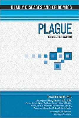 Cover for Donald Emmeluth · Plague - Deadly Diseases and Epidemics (Hardcover Book) [Second edition] (2009)