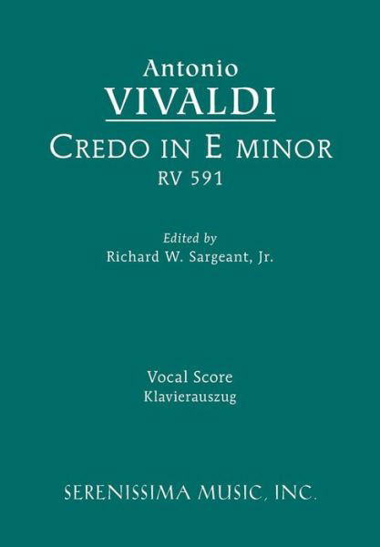 Credo in E Minor, Rv 591: Vocal Score - Antonio Vivaldi - Books - Serenissima Music, Inc. - 9781608741373 - August 1, 2014