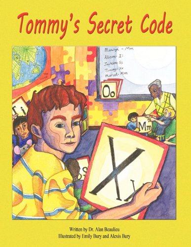 Tommy's Secret Code - Dr Alan Beaulieu - Books - Mirror Publishing - 9781612250373 - May 24, 2011