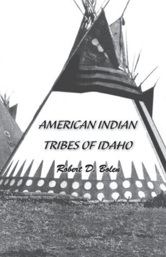 Cover for Robert David Bolen · &quot;American Indian Tribes of Idaho&quot; (Pocketbok) (2010)