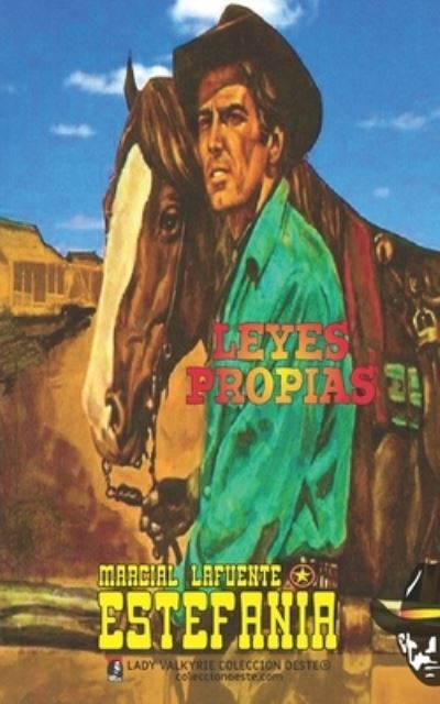 Leyes propias (Coleccion Oeste) - Marcial Lafuente Estefania - Kirjat - Lady Valkyrie LLC - 9781619516373 - keskiviikko 30. kesäkuuta 2021