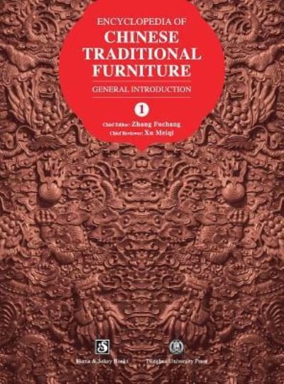 Cover for Fuchang Zhang · Encyclopedia of Chinese Traditional Furniture, Vol. 1 (Hardcover Book) (2018)