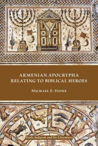 Cover for Michael E. Stone · Armenian Apocrypha Relating to Biblical Heroes (Paperback Book) (2019)