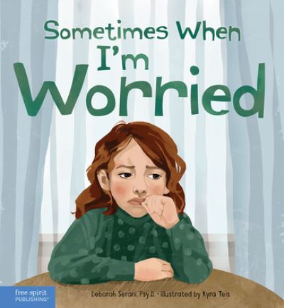 Cover for Deborah Serani · Sometimes When I'm Worried (Book) (2023)