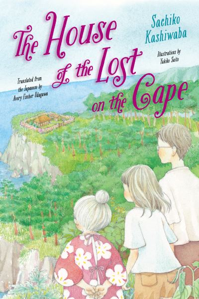 The House of the Lost on the Cape - Sachiko Kashiwaba - Boeken - Restless Books - 9781632063373 - 2 november 2023