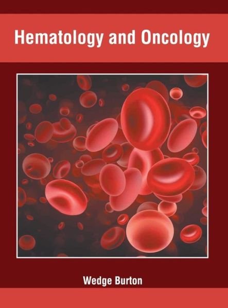 Cover for Wedge Burton · Hematology and Oncology (Hardcover Book) (2019)