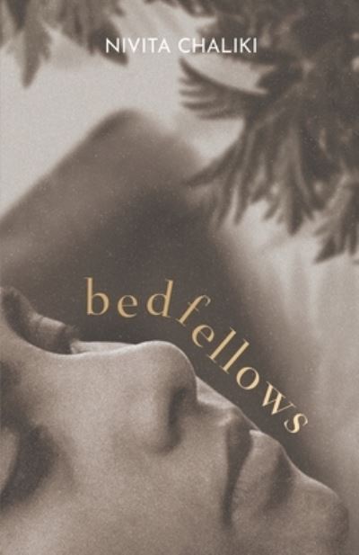 Bedfellows - Nivita Chaliki - Books - Manuscripts LLC - 9781636768373 - October 31, 2022