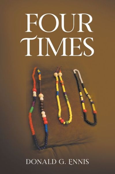 Cover for Donald G Ennis · Four Times (Paperback Book) [Large type / large print edition] (2021)