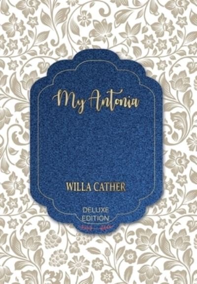 Cover for Willa Cather · My Antonia (Hardcover bog) (2020)