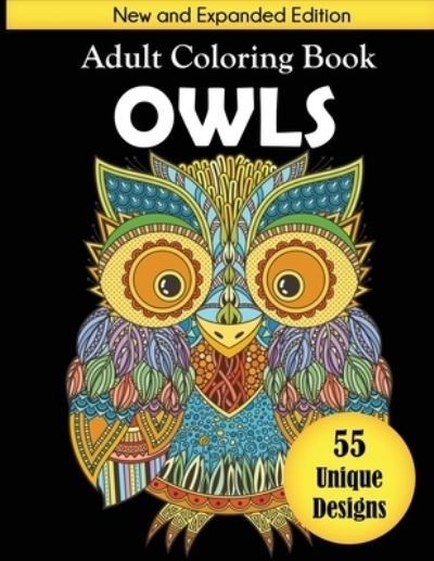 Cover for Dylanna Press · Owls Adult Coloring Book: New and Expanded Edition with 55 Unique Designs (Paperback Book) (2020)
