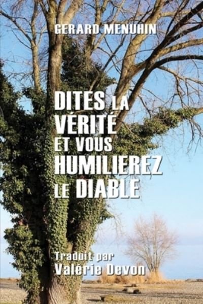 Cover for Gerard Menuhin · Dites la verite et vous humilierez le diable (Paperback Book) (2017)