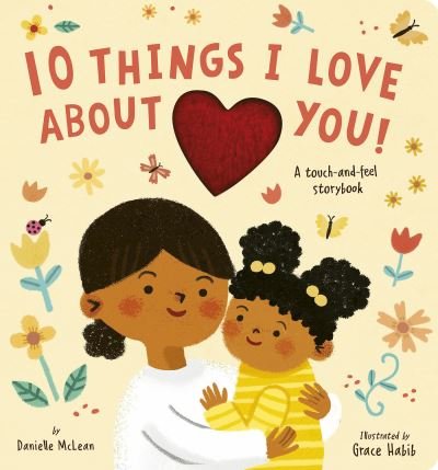 Cover for Danielle McLean · 10 Things I Love About You! (Board book) (2022)