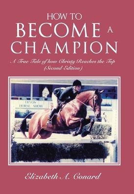 Cover for Elizabeth A Conard · How to Become a Champion (Hardcover Book) (2022)