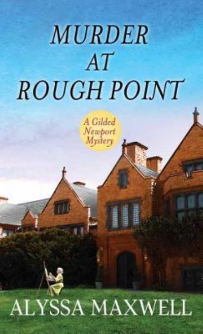 Cover for Alyssa Maxwell · Murder at Rough Point (Hardcover Book) (2017)