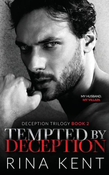 Tempted by Deception: A Dark Marriage Mafia Romance - Deception Trilogy - Rina Kent - Books - Blackthorn Books - 9781685450373 - September 2, 2021