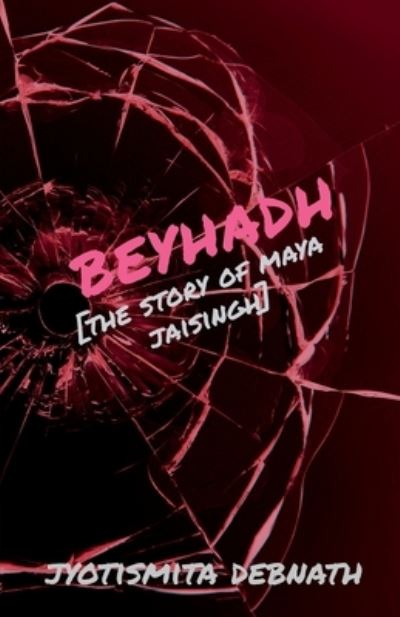 Cover for Jyotismita Debnath · Beyhadh (Paperback Book) (2021)
