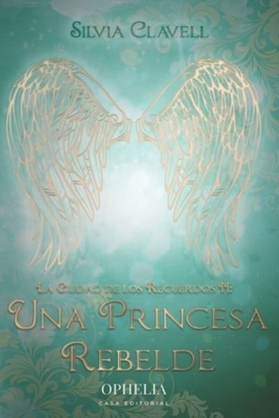 Cover for Silvia Clavell · Una Princesa Rebelde (Paperback Book) (2019)