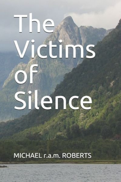 Cover for Michael R a M Roberts · The Victims of Silence (Paperback Book) (2019)