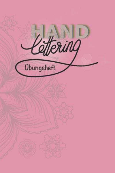 Cover for Conny Seiler · Handlettering Übungsheft für Schönschrift (Taschenbuch) (2019)