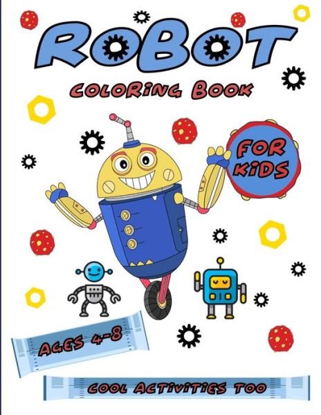 Cover for Aunt Mels Booknook · Robot Coloring Books For Kids Ages 4-8 (Paperback Book) (2019)