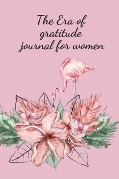 Cover for Cristie Jameslake · The Era of gratitude journal for women (Paperback Book) (2021)