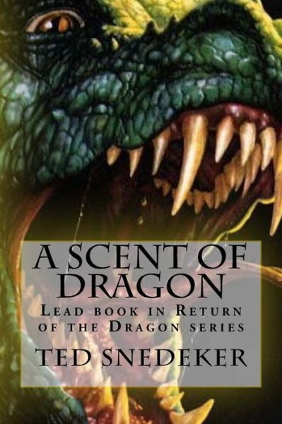 Cover for Ted Snedeker · A Scent of Dragon (Paperback Book) (2018)