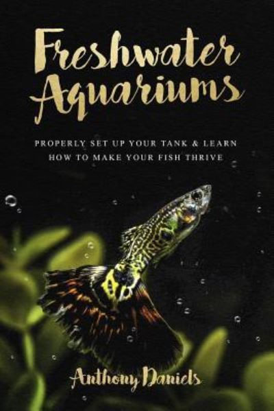 Cover for Anthony Daniels · Freshwater Aquariums (Pocketbok) (2018)