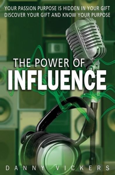 Cover for Danny Vickers · The Power of Influence (Paperback Book) (2018)