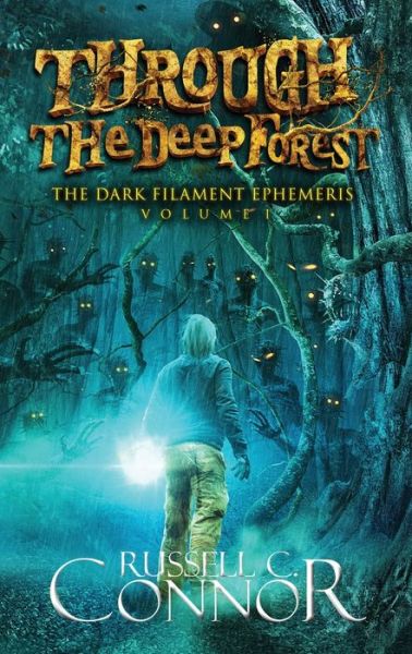 Cover for Russell C Connor · Through the Deep Forest (Paperback Book) (2016)