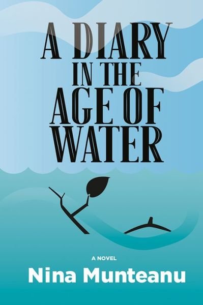 Cover for Nina Munteanu · A Diary in the Age of Water - Inanna Poetry &amp; Fiction (Paperback Bog) (2020)
