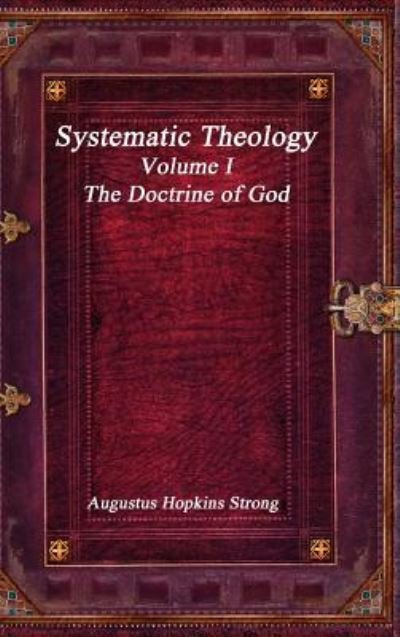 Cover for Augustus Hopkins Strong · Systematic Theology (Hardcover bog) (2017)