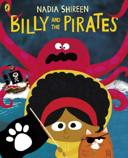 Billy and the Pirates - Nadia Shireen - Książki - Penguin Random House Children's UK - 9781780081373 - 21 lipca 2022