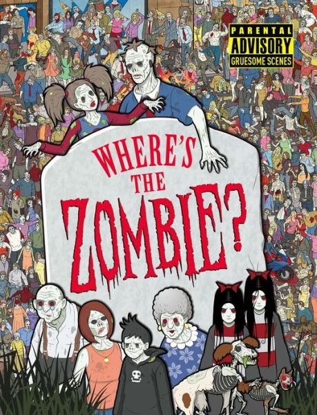 Cover for Paul Moran · Where's the Zombie?: A Post-Apocalyptic Zombie Adventure (Paperback Book) (2017)