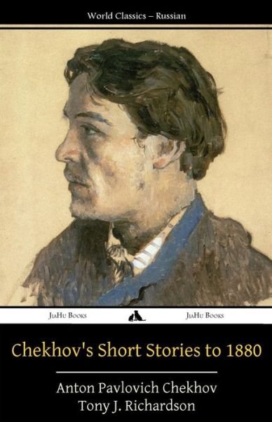 Cover for Anton Pavlovich Chekhov · Chekhov's Short Stories to 1880 (Taschenbuch) (2015)