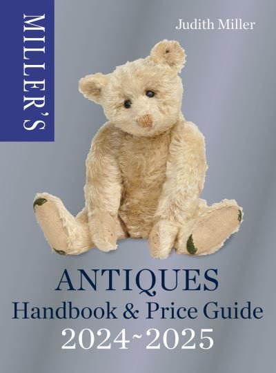 Cover for Judith Miller · Miller’s Antiques Handbook &amp; Price Guide 2024-2025 - Miller's Antiques Handbook &amp; Price Guide (Hardcover Book) (2024)
