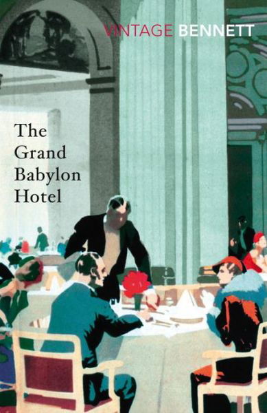 The Grand Babylon Hotel - Arnold Bennett - Books - Vintage Publishing - 9781784872373 - February 2, 2017