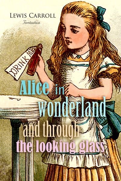Cover for Lewis Carroll · Alice in Wonderland and Through the Looking Glass (Taschenbuch) (2018)