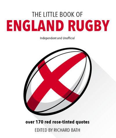 Cover for Welbeck (INGRAM US) · The Little Book of England Rugby: Over 170 red rose-tinted quotes (Gebundenes Buch) (2019)