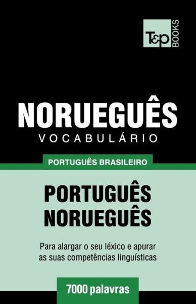 Cover for Andrey Taranov · Vocabulario Portugues Brasileiro-Noruegues - 7000 palavras - Brazilian Portuguese Collection (Paperback Book) (2018)