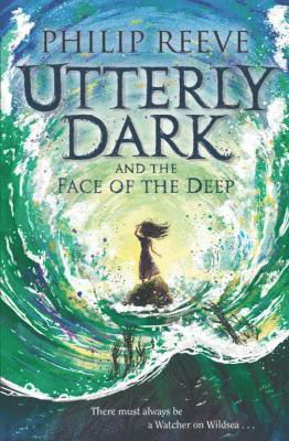 Cover for Philip Reeve · Utterly Dark and the Face of the Deep (Paperback Book) (2021)